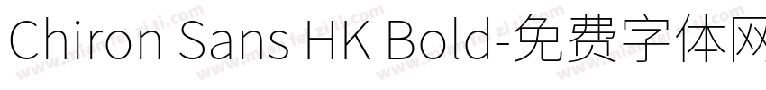 Chiron Sans HK Bold字体转换